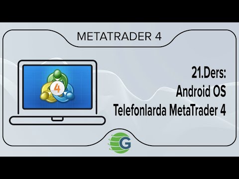 21.Ders: Android OS Telefonlarda MetaTrader 4