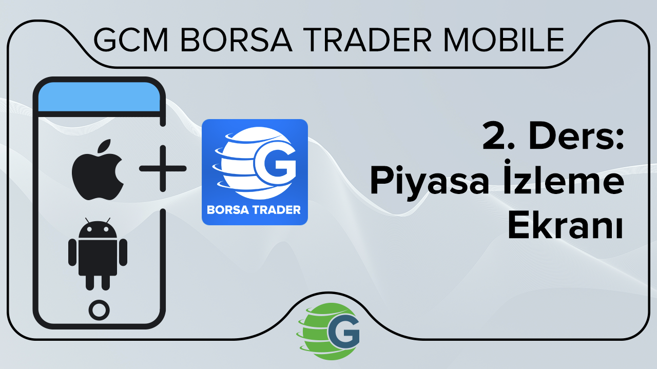 2. Ders: Piyasa İzleme Ekranları