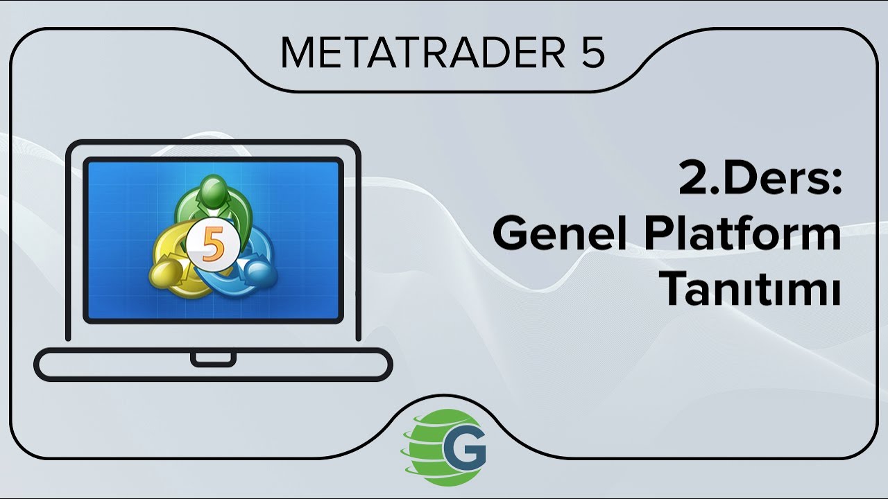 2.Ders: Genel Platform Tanıtımı