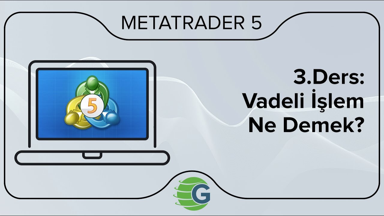 3.Ders: Vadeli İşlem Ne Demek?