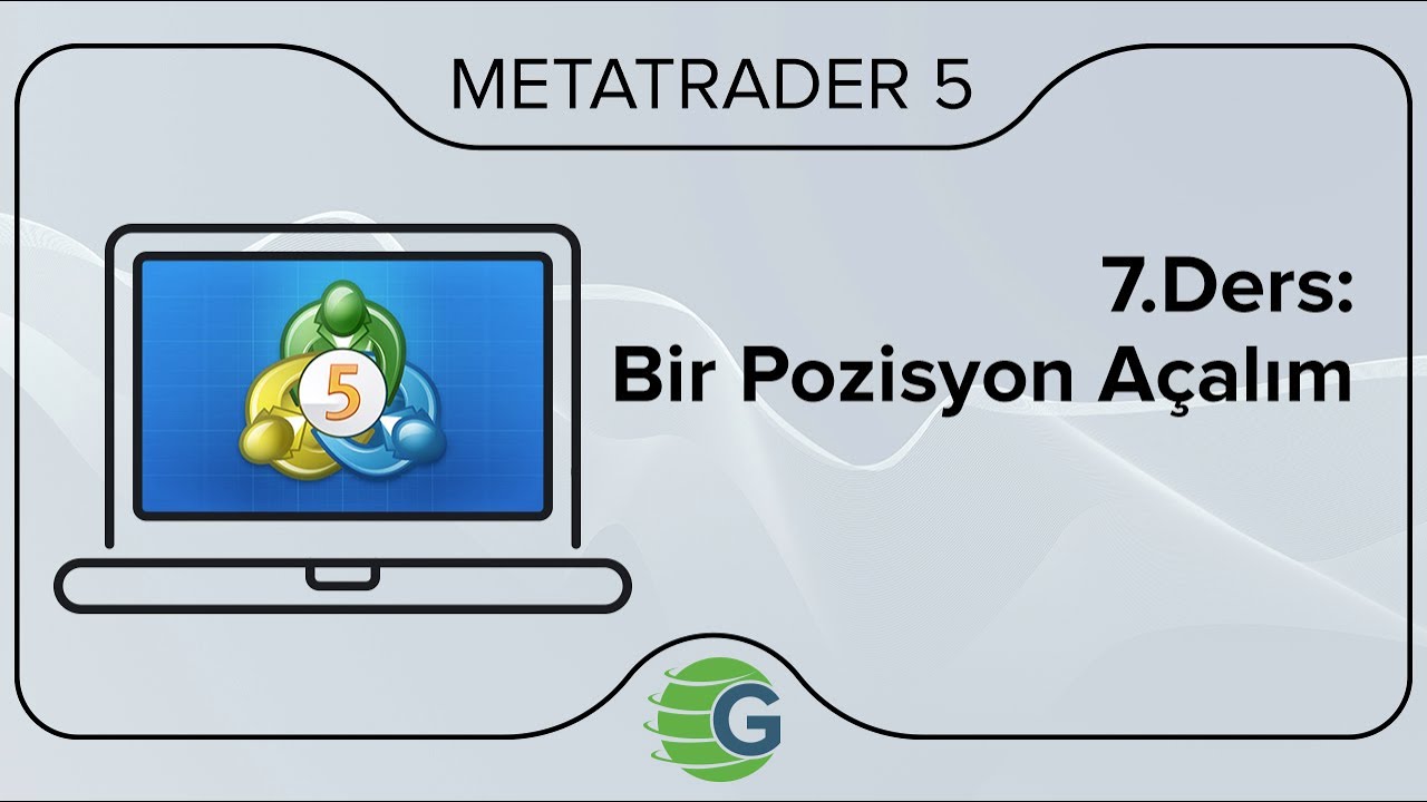 7.Ders: Bir Pozisyon Açalım