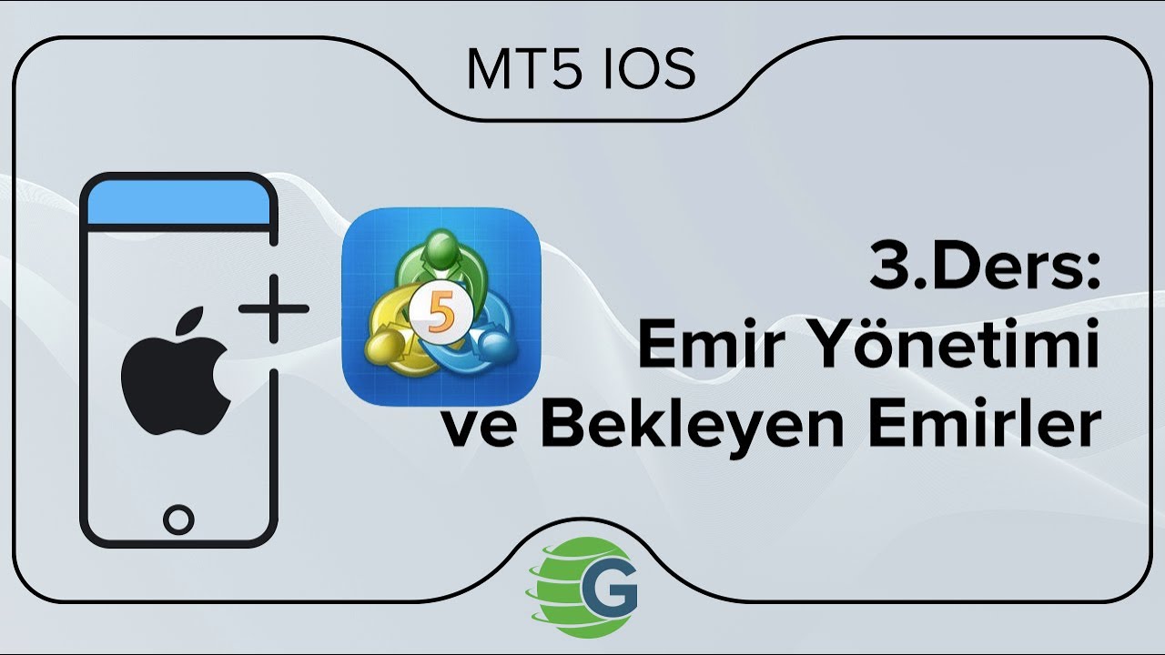 MT5 iOS - Emir Yönetimi ve Bekleyen Emirler