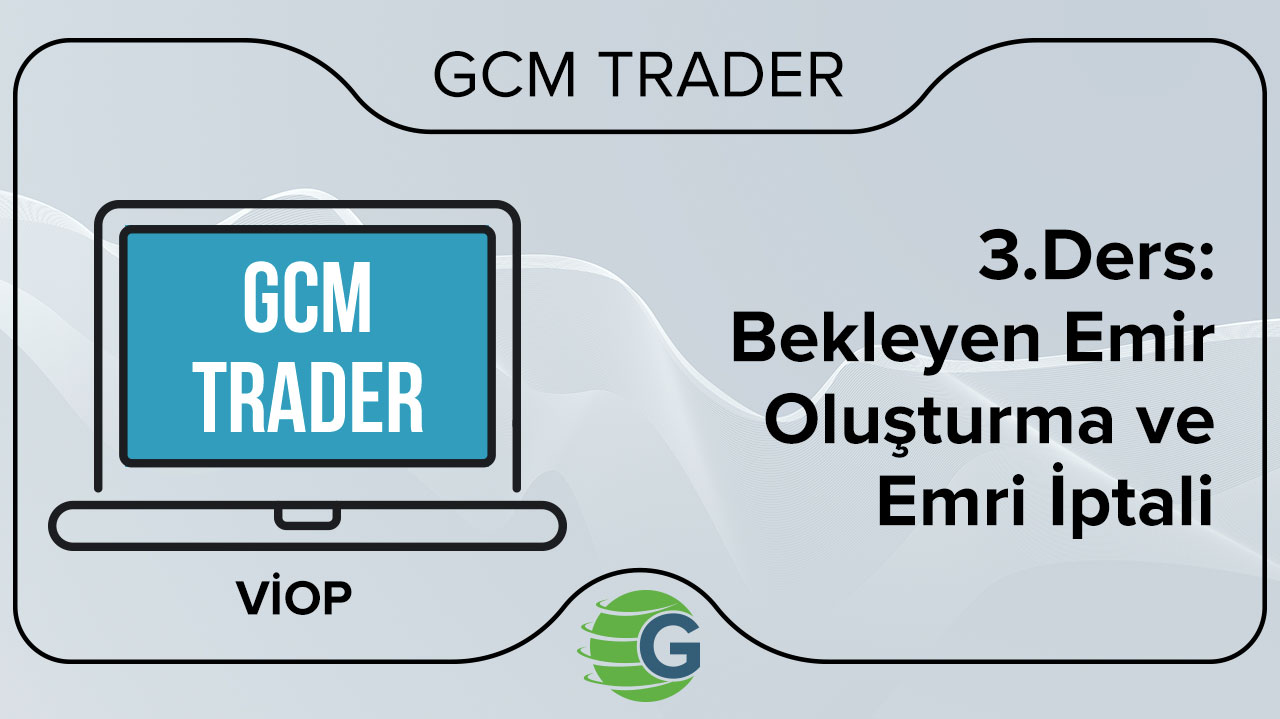 3. Ders: Bekleyen Emir Oluşturma ve Emir İptali